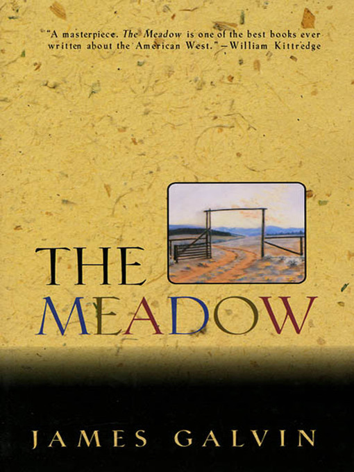 Title details for The Meadow by James Galvin - Wait list